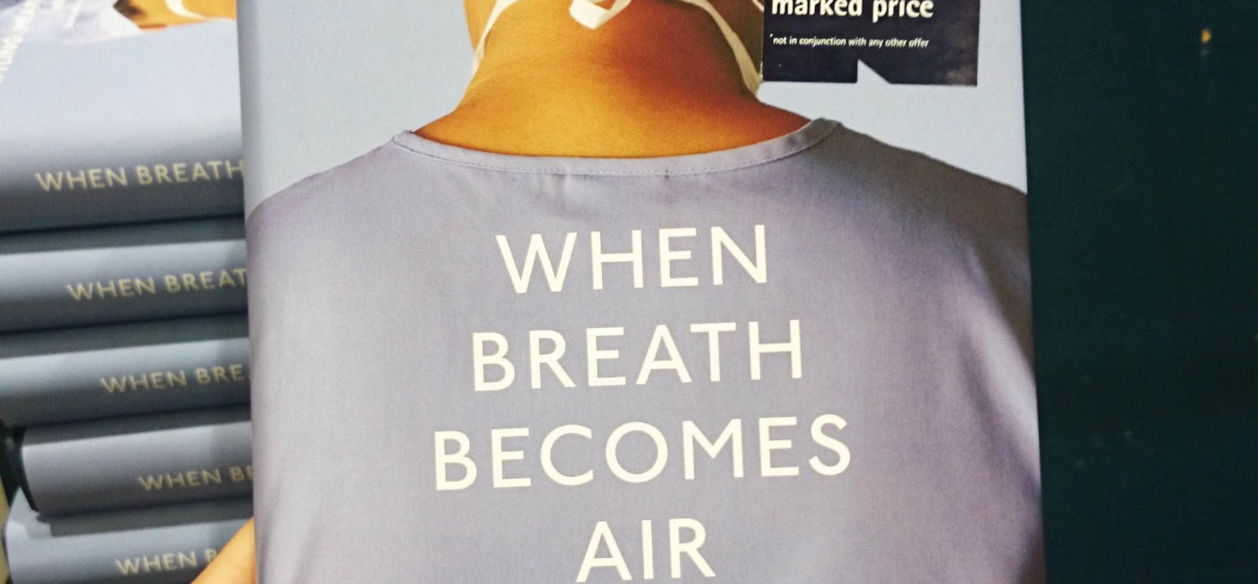 What’s the Big Idea? | Amanda reviews When Breath Becomes Air