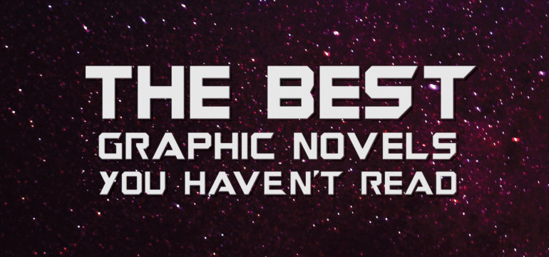 The Best Graphic Novels You Haven’t Read