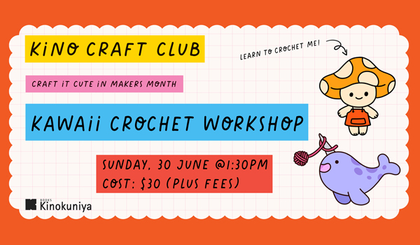 Kino Craft Club – Crochet Mushroom Workshop