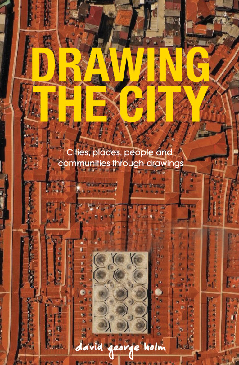 Book Launch: Drawing the City by David George Holm