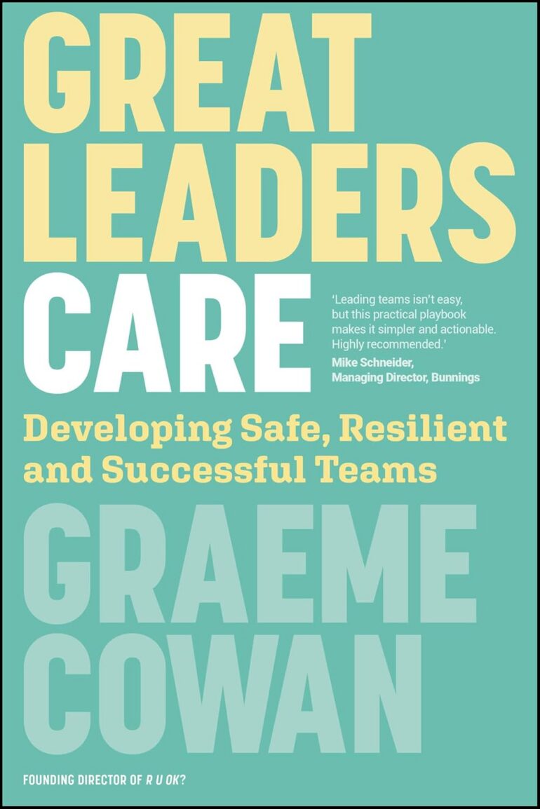 Book Launch: Great Leaders Care by Graeme Cowan
