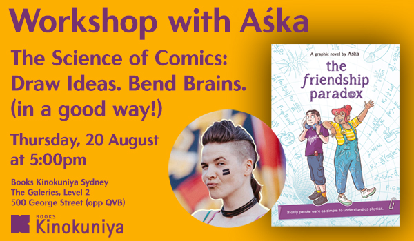 Workshop with Aśka | The Science of Comics: Draw Ideas. Bend Brains. (in a good way!)